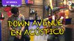 Down Avenue en acústico; presentan su sencillo `lo que te puedo dar´ en MT Música
