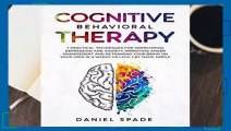 Cognitive Behavioral Therapy: 7 Practical Techniques For Overcoming Depression and Anxiety,