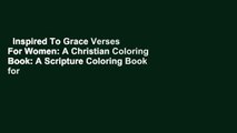 Inspired To Grace Verses For Women: A Christian Coloring Book: A Scripture Coloring Book for