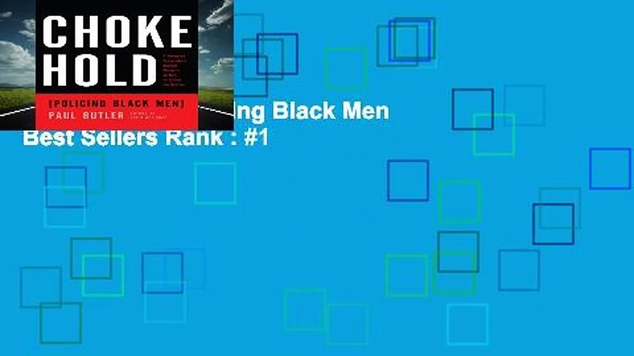 Chokehold: Policing Black Men  Best Sellers Rank : #1