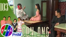 THVL | Con ông Hai Lúa - Tập 103[3]: Ông Hai Lúa và Ba Đời giúp Nhạn vạch mặt người chồng ngoại tình