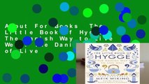 About For Books  The Little Book of Hygge: The Danish Way to Live Well: The Danish Way of Live
