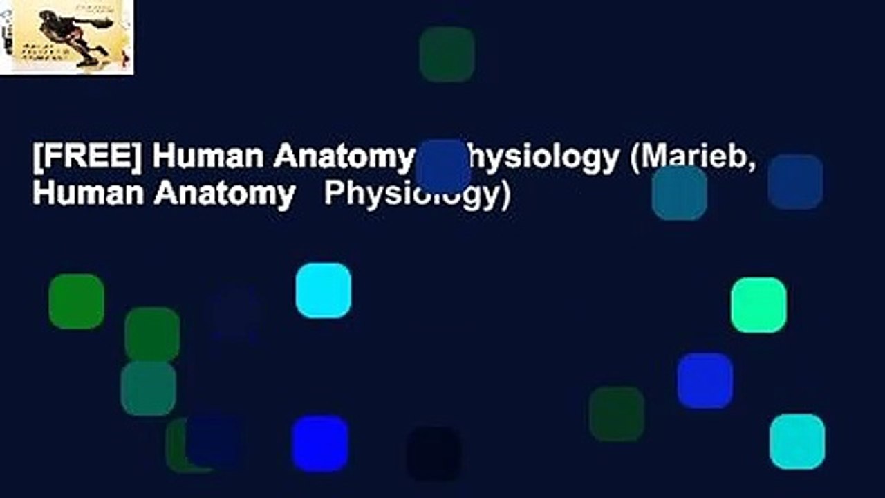 [FREE] Human Anatomy   Physiology (Marieb, Human Anatomy   Physiology)