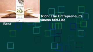 Never Too Old to Get Rich: The Entrepreneur's Guide to Starting a Business Mid-Life  Best
