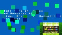 Full version  Sense and Nonsense About Crime, Drugs, and Communities  For Free