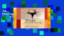 Full version  Yoga Sequencing: Designing Transformative Yoga Classes Complete