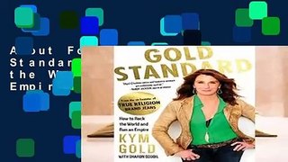About For Books  Gold Standard: How to Rock the World and Run an Empire  For Kindle