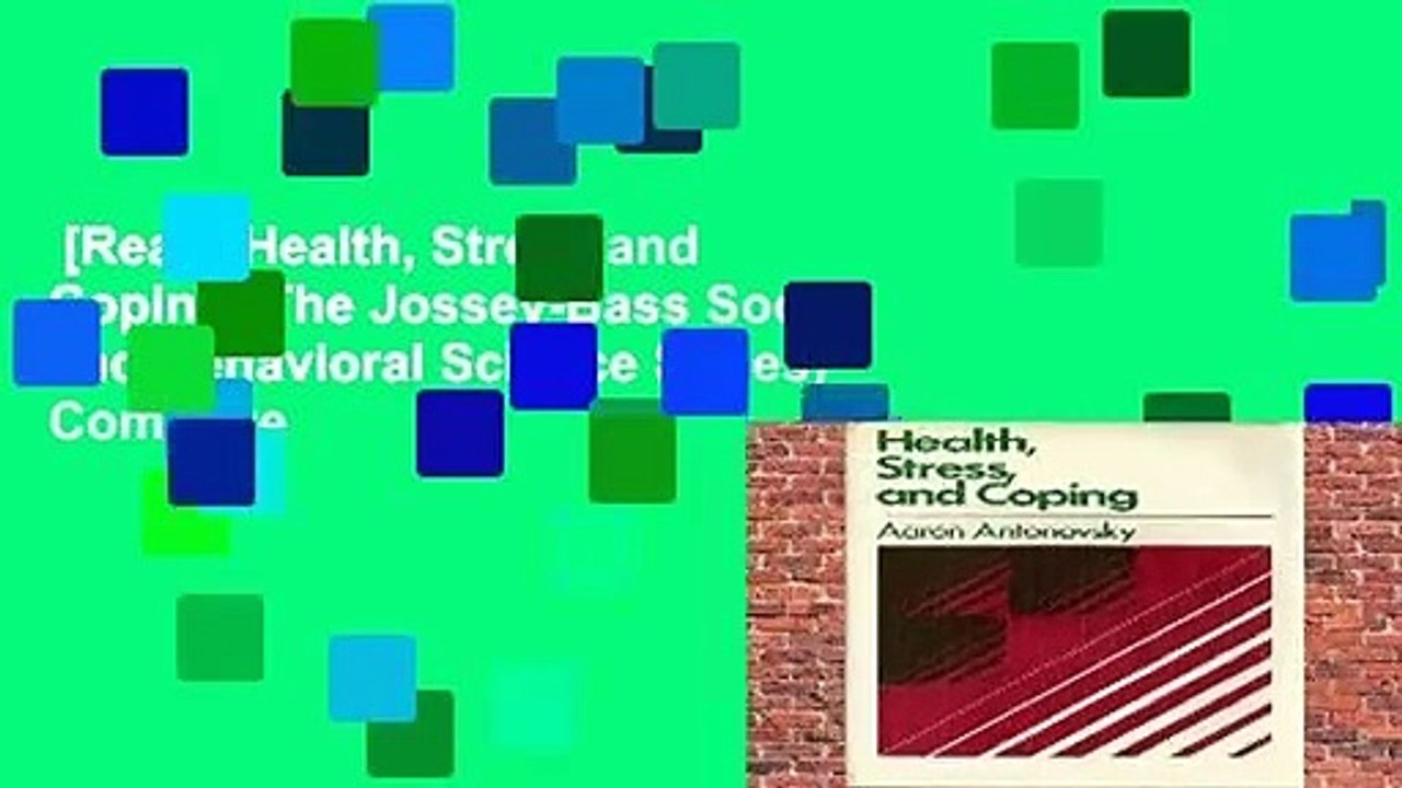 [Read] Health, Stress and Coping (The Jossey-Bass Social and Behavioral Science Series) Complete