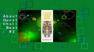 About For Books  Color Quest: Extreme Coloring Challenges to Complete  Best Sellers Rank : #2