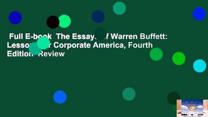 Full E-book  The Essays of Warren Buffett: Lessons for Corporate America, Fourth Edition  Review
