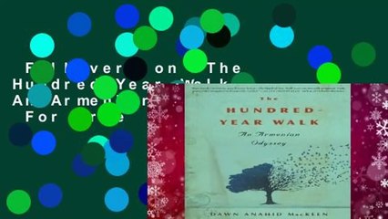 Full version  The Hundred-Year Walk: An Armenian Odyssey  For Free