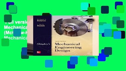 Full version  Shigley s Mechanical Engineering Design (McGraw-Hill Series in Mechanical
