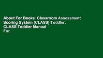 About For Books  Classroom Assessment Scoring System (CLASS) Toddler: CLASS Toddler Manual  For