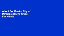 About For Books  City of Miracles (Divine Cities)  For Kindle