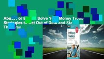About For Books  Solve Your Money Troubles: Strategies to Get Out of Debt and Stay That Way