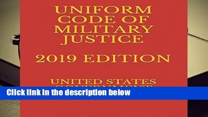 Full E-book  UNIFORM CODE OF MILITARY JUSTICE 2019 EDITION  Review