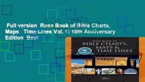 Full version  Rose Book of Bible Charts, Maps   Time Lines Vol. 1: 10th Anniversary Edition  Best