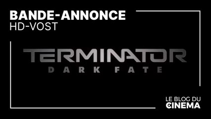 TERMINATOR - DARK FATE : bande-annonce 2 [HD-VOST]