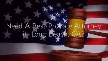 Elder Care Law : Probate Attorney in Long Beach, CA