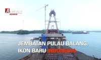 Jembatan Pulau Balang, Ikon Baru Indonesia | Menelisik Ibu Kota Baru - AIMAN (3)