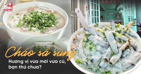 Quán cháo Sá Sùng gốc Hoa 36 năm nổi tiếng nhất Tân Phú - Món xưa nhưng hương vị lạ