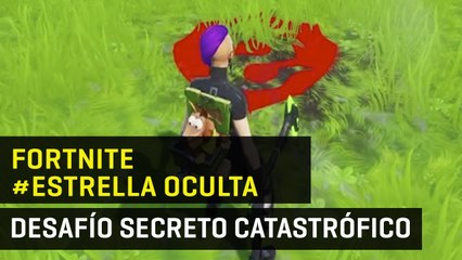 Estrella oculta de la semana 5 en Fortnite temporada 10: desafío secreto de Catastrófico