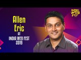 Allen Eric speaks at India Web Fest 2019
