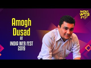 Amogh Dusad speaks at India Web Fest 2019
