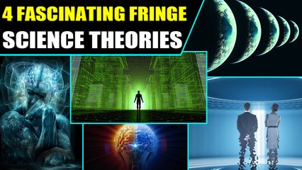 4 fascinating Fringe Science theories that will blow your mind | Oneindia News