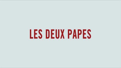 Les Deux Papes - Bande-annonce officielle VOSTFR