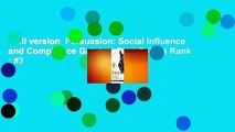 Full version  Persuasion: Social Influence and Compliance Gaining  Best Sellers Rank : #3