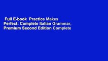 Full E-book  Practice Makes Perfect: Complete Italian Grammar, Premium Second Edition Complete