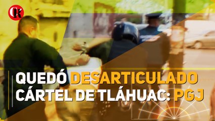 Quedó desarticulado cártel de Tláhuac: PGJ