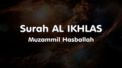 Surah AL IKHLAS - Muzammil Hasballah