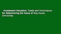 Investment Valuation: Tools and Techniques for Determining the Value of Any Asset, University