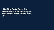 The First Forty Days: The Essential Art of Nourishing the New Mother  Best Sellers Rank : #4