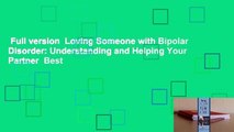 Full version  Loving Someone with Bipolar Disorder: Understanding and Helping Your Partner  Best