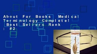 About For Books  Medical Terminology Complete!  Best Sellers Rank : #2