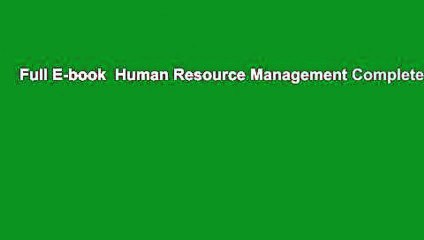 Full E-book  Human Resource Management Complete