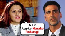 Taapsee Pannu COMPETES With Akshay Kumar | Wants To BEAT Him In the Race