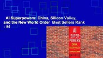 AI Superpowers: China, Silicon Valley, and the New World Order  Best Sellers Rank : #4