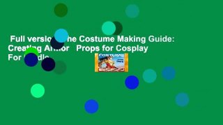 Full version  The Costume Making Guide: Creating Armor   Props for Cosplay  For Kindle