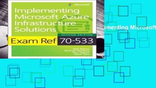 Full E-book  Exam Ref 70-533 Implementing Microsoft Azure Infrastructure Solutions  For Online