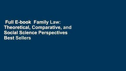 Full E-book  Family Law: Theoretical, Comparative, and Social Science Perspectives  Best Sellers