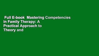 Full E-book  Mastering Competencies in Family Therapy: A Practical Approach to Theory and
