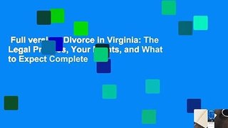 Full version  Divorce in Virginia: The Legal Process, Your Rights, and What to Expect Complete