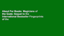 About For Books  Magicians of the Gods: Sequel to the International Bestseller Fingerprints of the