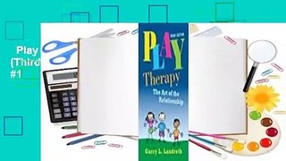 Play Therapy: The Art of the Relationship (Third Edition)  Best Sellers Rank : #1