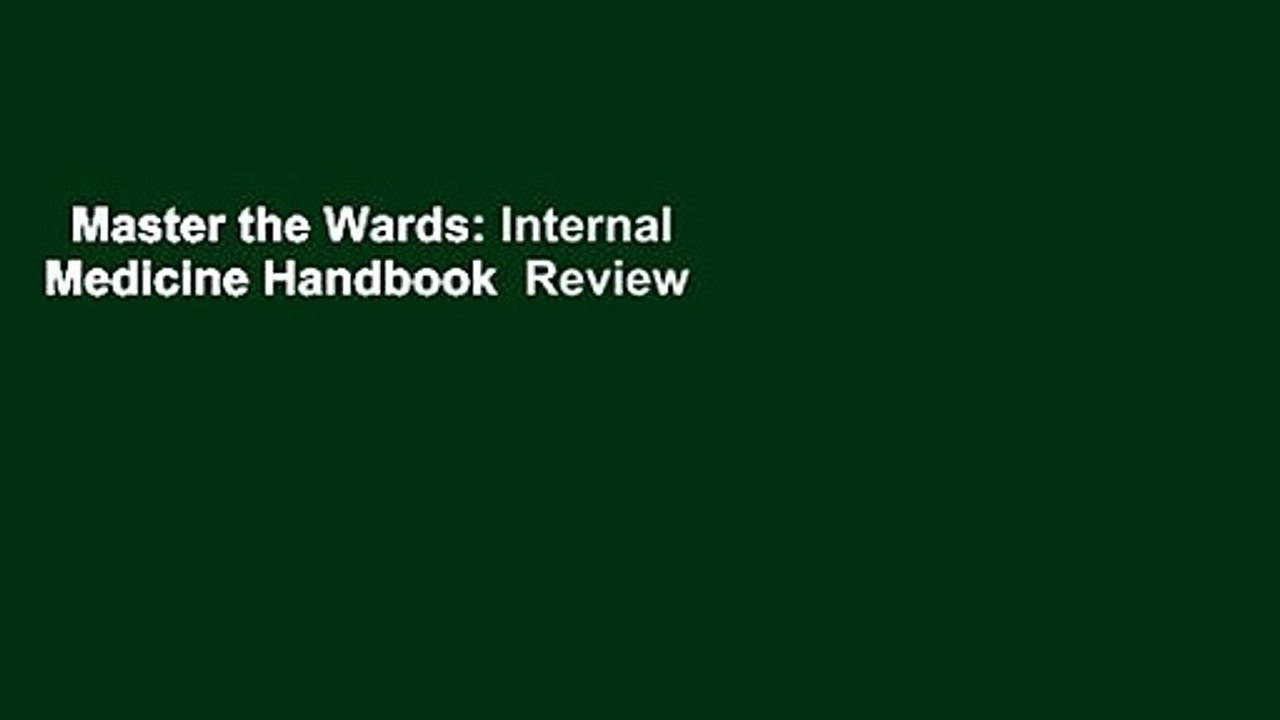 Master the Wards: Internal Medicine Handbook  Review