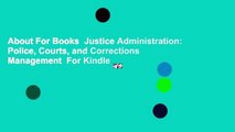 About For Books  Justice Administration: Police, Courts, and Corrections Management  For Kindle